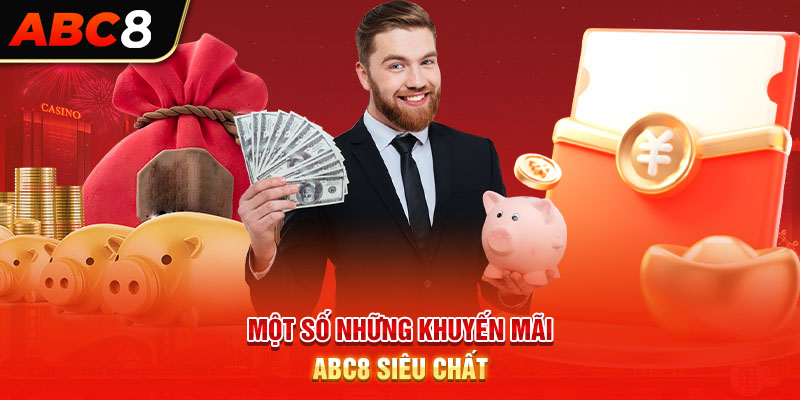 Một số những khuyến mãi ABC8 siêu chất